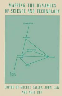 Cover image for Mapping the Dynamics of Science and Technology: Sociology of Science in the Real World