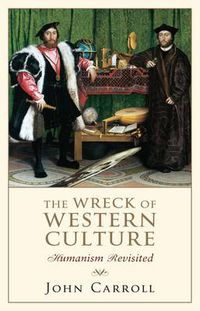 Cover image for The Wreck of Western Culture: Humanism Revisited