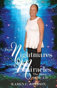 Cover image for From Nightmares to Miracles: The Story of My Life
