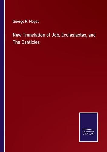 Cover image for New Translation of Job, Ecclesiastes, and The Canticles