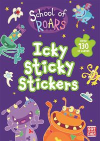 Cover image for School of Roars: Icky Sticky Stickers