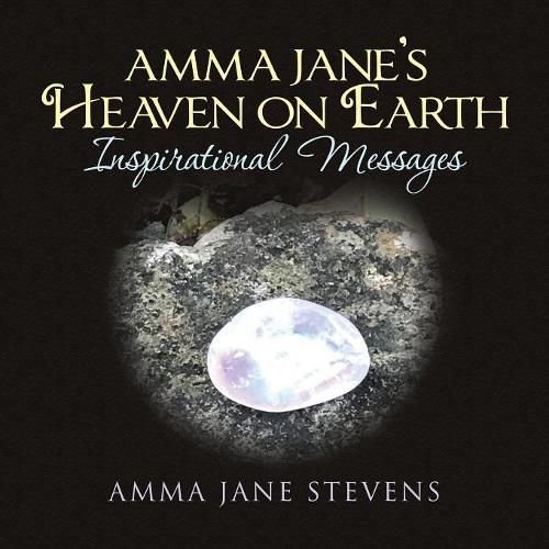 Cover image for Amma Jane's Heaven on Earth Inspirational Messages
