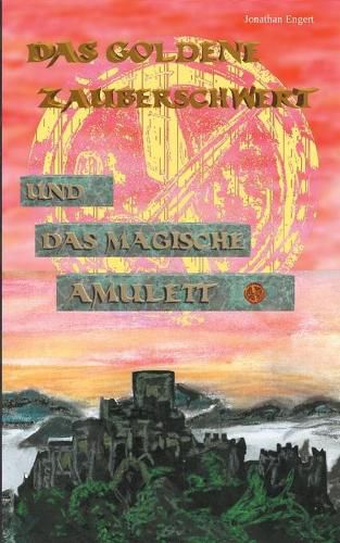 Cover image for Das goldene Zauberschwert: und das magische Amulett