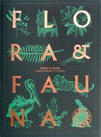 Cover image for Flora & Fauna: Design inspired by nature