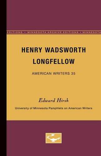 Cover image for Henry Wadsworth Longfellow - American Writers 35: University of Minnesota Pamphlets on American Writers