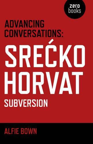 Cover image for Advancing Conversations: SreAE  ko Horvat - Subversion!