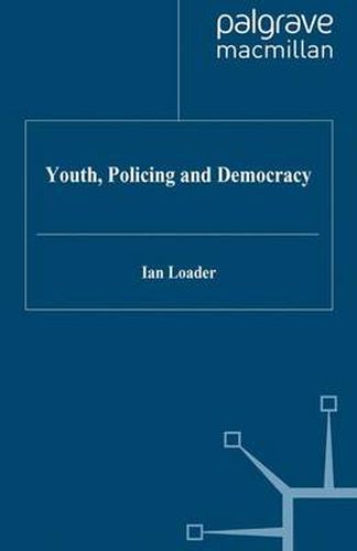 Cover image for Youth, Policing and Democracy