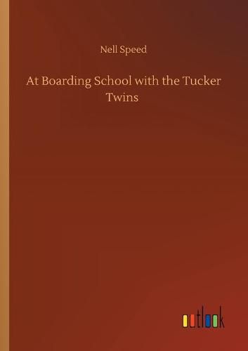 Cover image for At Boarding School with the Tucker Twins