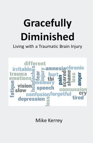 Cover image for Gracefully Diminished: Living with a Traumatic Brain Injury