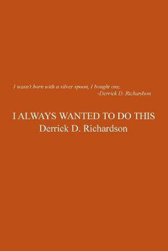 Cover image for I Always Wanted to Do This