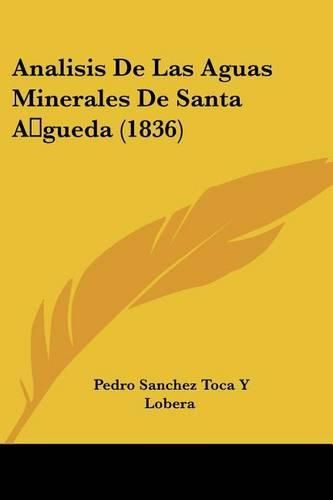 Cover image for Analisis de Las Aguas Minerales de Santa Agueda (1836)