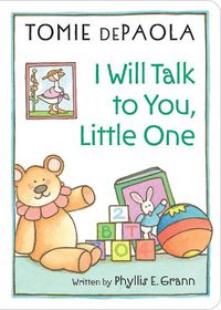 Cover image for I Will Talk to You, Little One