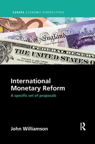 International Monetary Reform: A specific set of proposals