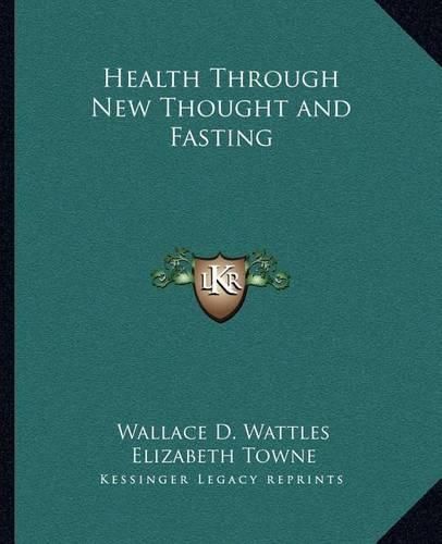 Cover image for Health Through New Thought and Fasting