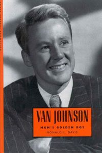 Cover image for Van Johnson: MGM's Golden Boy