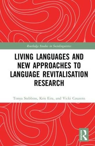 Cover image for Living Languages and New Approaches to Language Revitalisation Research