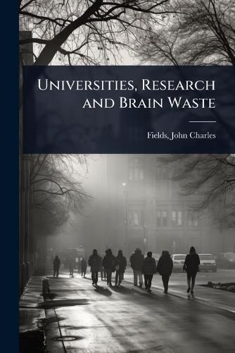 Cover image for Universities, Research and Brain Waste