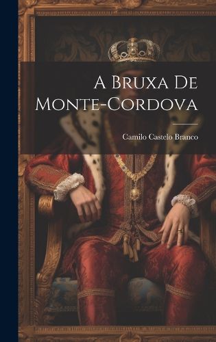 Cover image for A Bruxa De Monte-Cordova