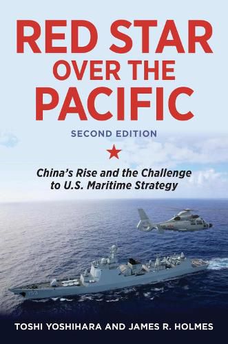 Cover image for Red Star Over the Pacific: China's Rise and the Challenge to U.S. Maritime Strategy