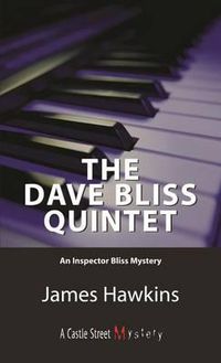 Cover image for The Dave Bliss Quintet: An Inspector Bliss Mystery