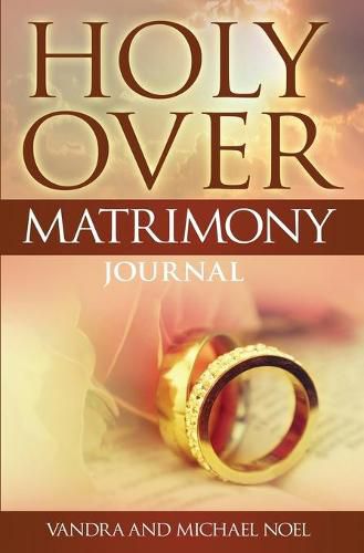 Cover image for Holy Over Matrimony Journal