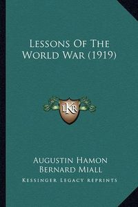 Cover image for Lessons of the World War (1919)