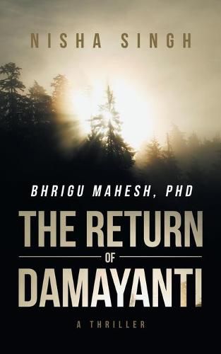 Cover image for Bhrigu Mahesh, PhD: The Return of Damayanti