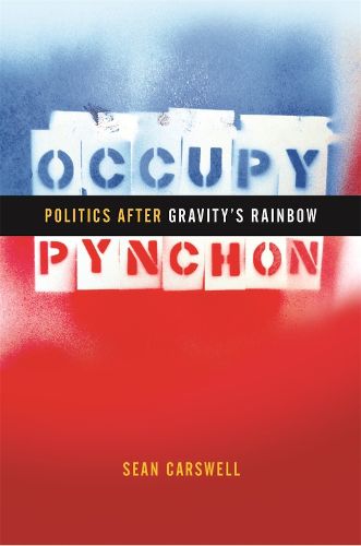 Cover image for Occupy Pynchon: Politics after Gravity's Rainbow