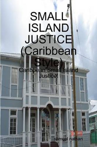 Cover image for Small Island Justice (Caribbean Style)