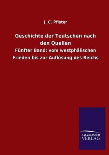 Cover image for Geschichte Der Teutschen Nach Den Quellen