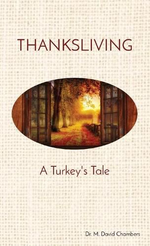 Cover image for Thanksliving: A Turkey's Tale