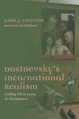 Cover image for Dostoevsky's Incarnational Realism: Finding Christ Among the Karamazovs