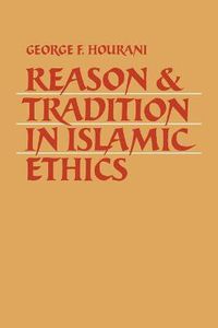 Cover image for Reason and Tradition in Islamic Ethics