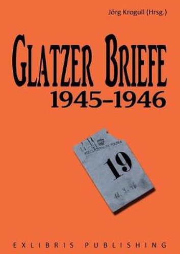 Cover image for Glatzer Briefe: 1945-1946