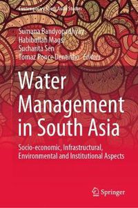Cover image for Water Management in South Asia: Socio-economic, Infrastructural, Environmental and Institutional Aspects