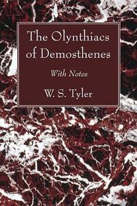 Cover image for The Olynthiacs of Demosthenes: With Notes