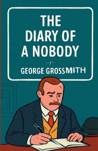 Cover image for The Diary Of A Nobody(Illustrated)