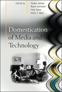 Cover image for Domestication of Media and Technology