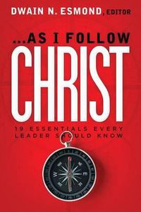 Cover image for As I Follow Christ: The 20 Essentials Every Leader Should Know