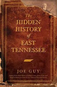 Cover image for The Hidden History of East Tennessee