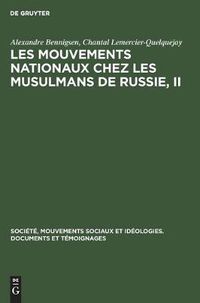 Cover image for Les mouvements nationaux chez les musulmans de Russie, II