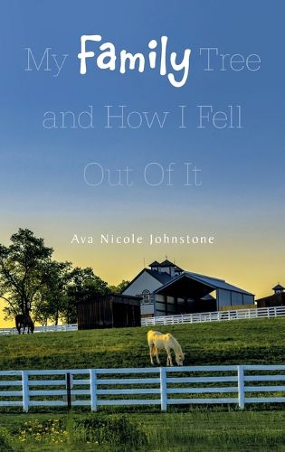 Cover image for My Family Tree and How I Fell Out Of It