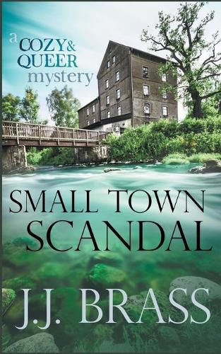 Cover image for Small Town Scandal: A Queer and Cozy Mystery