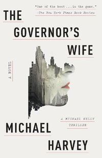 Cover image for The Governor's Wife: A Michael Kelly Thriller