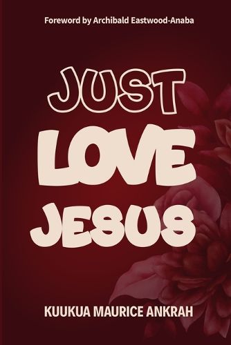 Cover image for Just Love Jesus