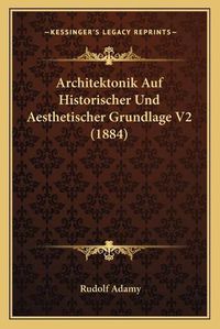 Cover image for Architektonik Auf Historischer Und Aesthetischer Grundlage V2 (1884)