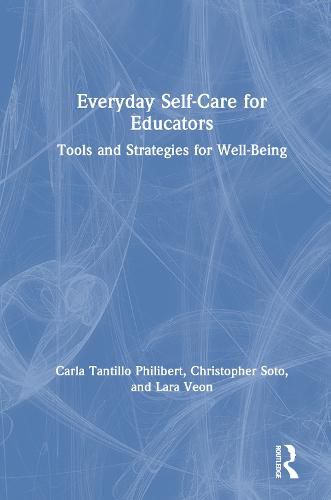 Cover image for Everyday Self-Care for Educators: Tools and Strategies for Well-Being
