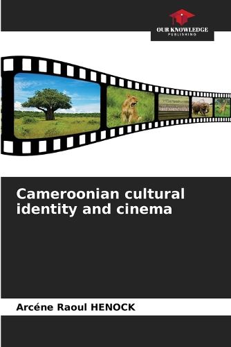 Cover image for Cameroonian cultural identity and cinema