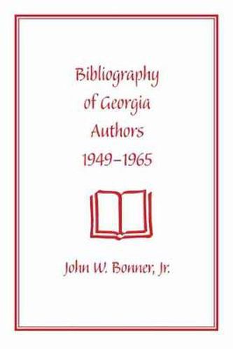 Cover image for Bibliography of Georgia Authors, 1949-1965