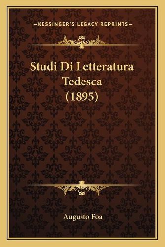 Cover image for Studi Di Letteratura Tedesca (1895)